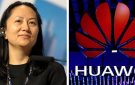 Vì sao vụ bắt giữ giám đốc tài chính Huawei rúng động thị trường thế giới? 